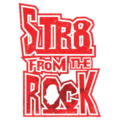 STR8 FROM THE ROCK (Sign) Design